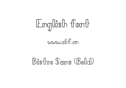 Bistro Sans (Bold).otf下载