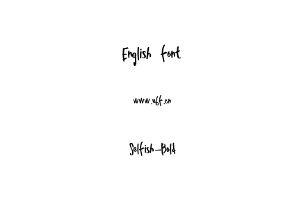 Selfish-Bold.ttf下载