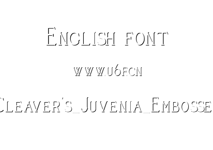 Cleaver's_Juvenia_Embossed.ttf